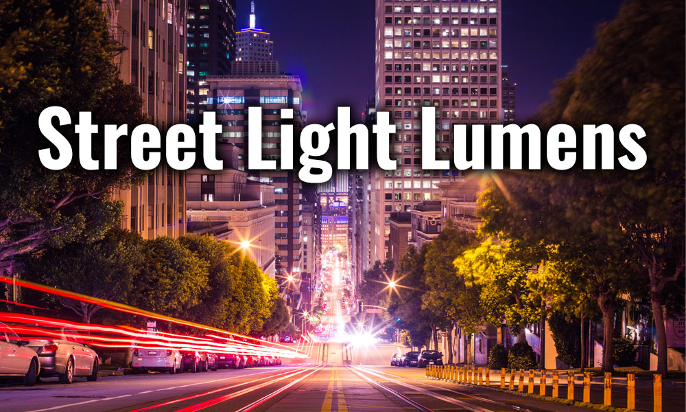 How Many Lumens Is A Street Light 