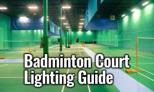 badminton-court-lighting-guide-and-tips