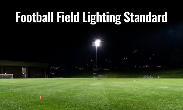 International Football Field Lighting Standards - TACHYON Light